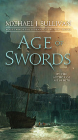 Age of Swords (Book Two of The Legends of the First Empire) by Michael J. Sullivan, 9781101965382