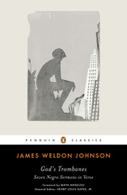 God's Trombones (Seven Negro Sermons in Verse) by James Weldon Johnson, Maya Angelou, Henry Louis Gates, Jr., 9780143105411