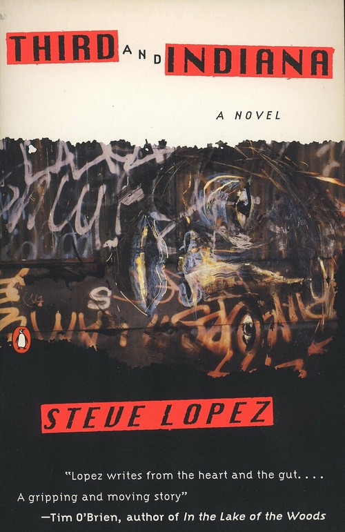 Third and Indiana (A Novel) by Steve Lopez, 9780140239454