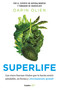 Superlife (en español) (Spanish Edition) by Darin Olien, 9786073800969