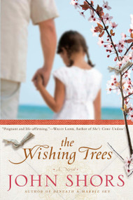 The Wishing Trees by John Shors, 9780451231130