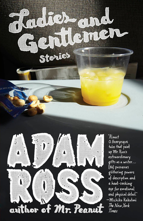 Ladies and Gentlemen by Adam Ross, 9780307454911