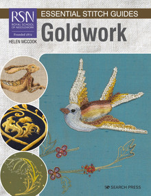 RSN Essential Stitch Guides: Goldwork - Large Format Edition by Helen McCook, 9781800920170