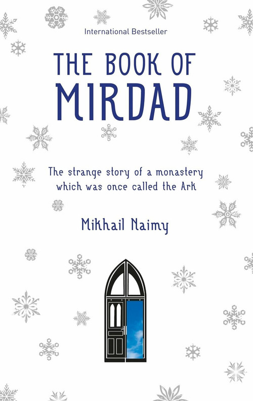 The Book of Mirdad (The strange story of a monastery which was once called The Ark) by Mikhail Naimy, 9781907486401