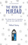 The Book of Mirdad (The strange story of a monastery which was once called The Ark) by Mikhail Naimy, 9781907486401