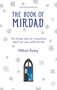 The Book of Mirdad (The strange story of a monastery which was once called The Ark) by Mikhail Naimy, 9781907486401