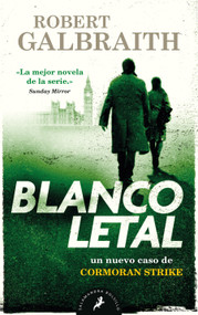 Blanco letal / Lethal White (Spanish Edition) by Robert Galbraith, 9788418173165