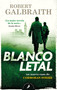 Blanco letal / Lethal White (Spanish Edition) by Robert Galbraith, 9788418173165