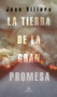 La tierra de la gran promesa by Juan Villoro, 9786073800761