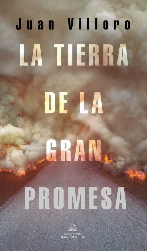 La tierra de la gran promesa / The Land of Great Promise (Spanish Edition) by Juan Villoro, 9786073800761