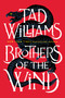 Brothers of the Wind by Tad Williams, 9780756412685