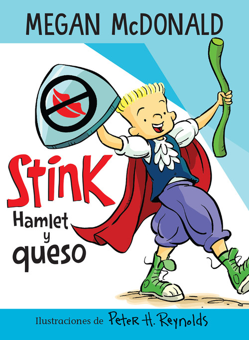 Stink: Hamlet y queso / Stink: Hamlet and Cheese (Spanish Edition) by Megan McDonald, Peter H. Reynolds, 9781644733608