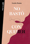 Poesía. No bastó con querer / Loving Was Not Enough (Spanish Edition) by Loreto Sesma, 9788403522596