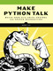 Make Python Talk (Build Apps with Voice Control and Speech Recognition) by Mark Liu, 9781718501560
