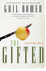 The Gifted (A Joanne Kilbourn Mystery) by Gail Bowen, 9780771009990