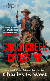 Crow Creek Crossing by Charles G. West, 9780451468208