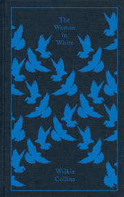 The Woman in White - 9780141192420 by Wilkie Collins, Matthew Sweet, Matthew Sweet, Matthew Sweet, Coralie Bickford-Smith, 9780141192420