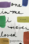 One in Me I Never Loved (A Novel) by Carla Guelfenbein, Neil Davidson, 9781590518724