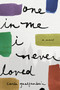 One in Me I Never Loved (A Novel) by Carla Guelfenbein, Neil Davidson, 9781590518724
