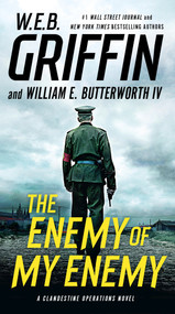The Enemy of My Enemy - 9780735213074 by W.E.B. Griffin, William E. Butterworth IV, 9780735213074