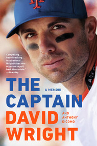 The Captain (A Memoir) - 9781524746308 by David Wright, Anthony DiComo, 9781524746308