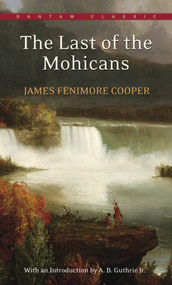 The Last of the Mohicans - 9780553213294 by James Fenimore Cooper, 9780553213294