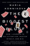 The Biggest Bluff (How I Learned to Pay Attention, Master Myself, and Win) - 9780525522645 by Maria Konnikova, 9780525522645