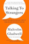 Talking to Strangers (What We Should Know about the People We Don't Know) - 9780316299220 by Malcolm Gladwell, 9780316299220