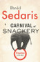 A Carnival of Snackery (Diaries (2003-2020)) by David Sedaris, 9780316301183