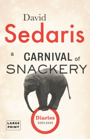 A Carnival of Snackery (Diaries (2003-2020)) by David Sedaris, 9780316301183