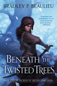 Beneath the Twisted Trees - 9780756414597 by Bradley P. Beaulieu, 9780756414597