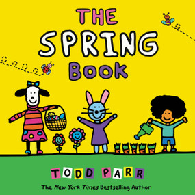 The Spring Book by Todd Parr, 9780316427937