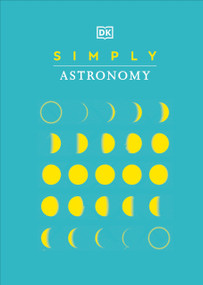 Simply Astronomy by DK, 9780744029253
