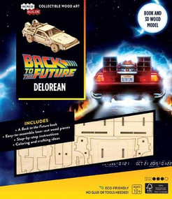 IncrediBuilds: Back to the Future: DeLorean Book and 3D Wood Model by Michael Klastorin, 9781682984314