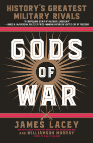 Gods of War (History's Greatest Military Rivals) - 9780345547576 by James Lacey, Williamson Murray, 9780345547576