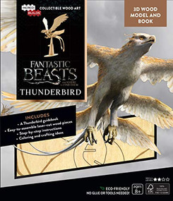 IncrediBuilds: Fantastic Beasts and Where to Find Them: Thunderbird 3D Wood Model and Book by Insight Editions, 9781682981160