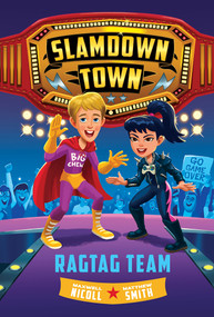 Ragtag Team (Slamdown Town Book 2) by Maxwell Nicoll, Matthew Smith, 9781419745942