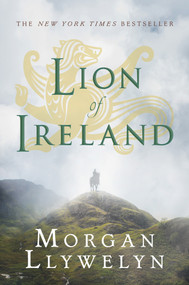 Lion of Ireland by Morgan Llywelyn, 9780765302571