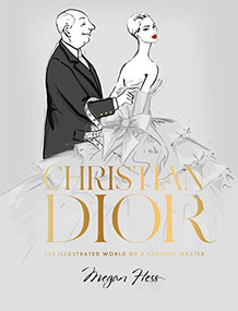 Christian Dior (The Illustrated World of a Fashion Master) by Megan Hess, 9781743797266