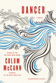Dancer (A Novel) - 9781250051790 by Colum McCann, 9781250051790