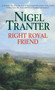 Right Royal Friend by Nigel Tranter, 9780340823576