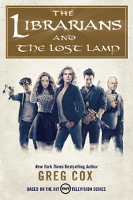 The Librarians and The Lost Lamp - 9780765384089 by Greg Cox, 9780765384089