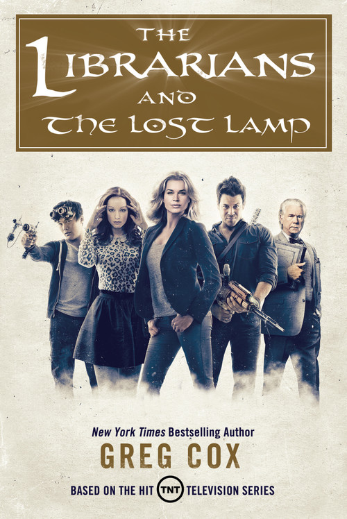 The Librarians and The Lost Lamp - 9780765384089 by Greg Cox, 9780765384089