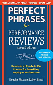 Perfect Phrases for Performance Reviews 2/E by Douglas Max, Robert Bacal, 9780071745079
