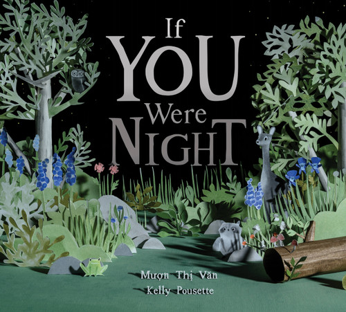 If You Were Night by Muon Thi Van, Kelly Pousette, 9781525300141
