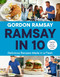 Ramsay in 10 by Gordon Ramsay, 9781538707814