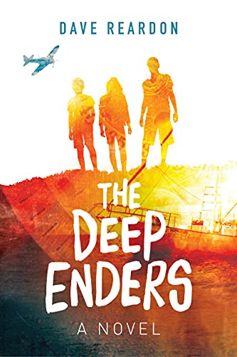 The Deep Enders (A Novel (For Young Adults)) by Dave Reardon, 9781642506433