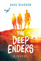 The Deep Enders (A Novel (For Young Adults)) by Dave Reardon, 9781642506433