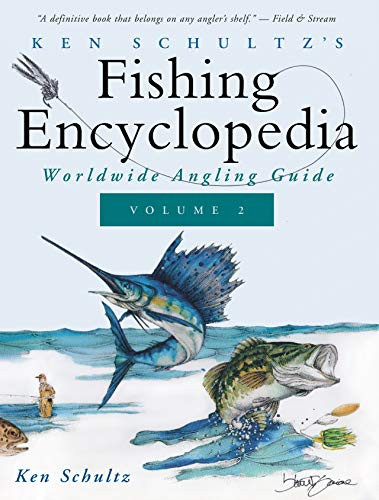 Ken Schultz's Fishing Encyclopedia Volume 2 (Worldwide Angling Guide) by Ken Schultz, 9781684427659