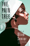 The Pain Tree by Olive Senior, 9781770864344